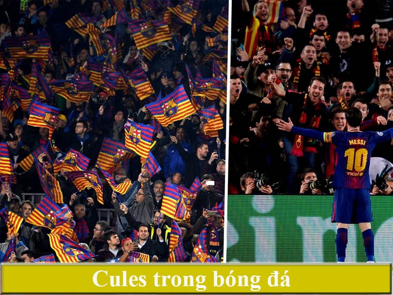 Cules là biệt danh của các cổ động viên FC Barcelona